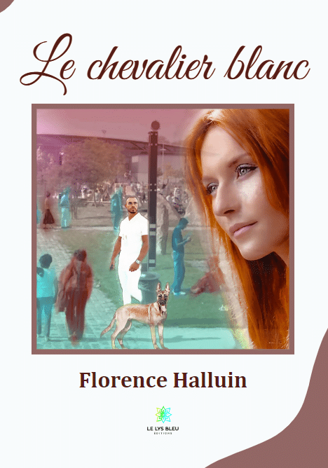 Le chevalier blanc Le Lys Bleu Éditions