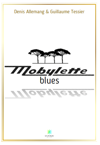 Les sacoches de la mobylette bleue - Le Lys Bleu Éditions