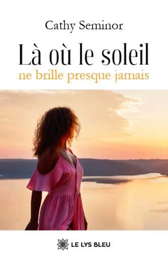 Là où le soleil ne brille presque jamais