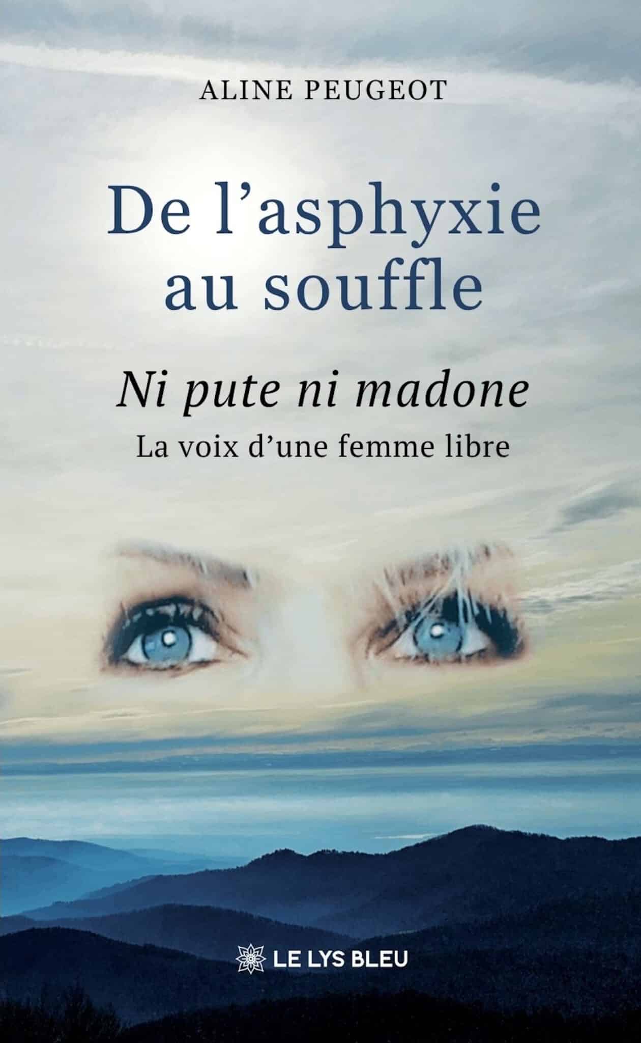 De l’asphyxie au souffle – Ni pute ni madone : La voix d’une femme libre