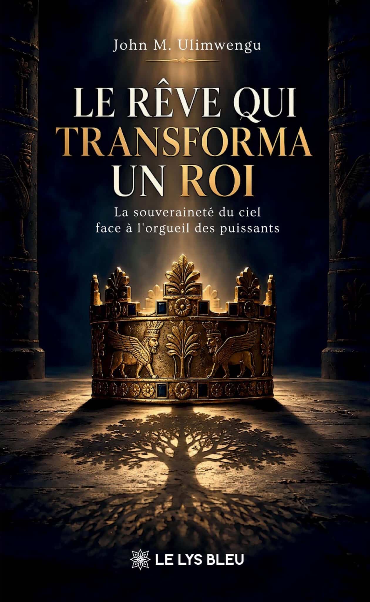 Le rêve qui transforma un roi – La souveraineté du ciel face à l’orgueil des puissants